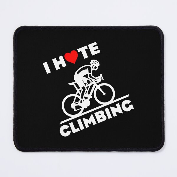 Item preview, I Hate Climbing Cycling designed and sold by Esskay Designs.