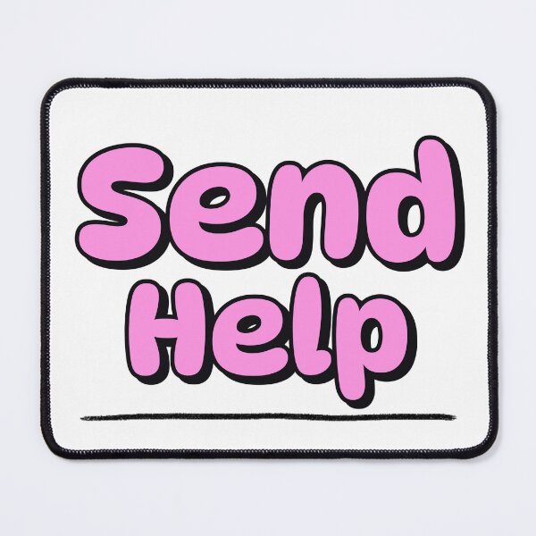 Item preview, Send Help designed and sold by GlimmerAura.