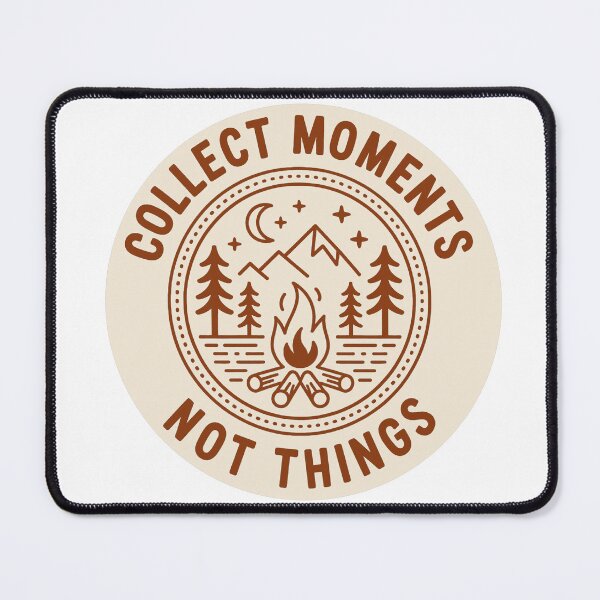 Item preview, Collect moments not things campfire badge rust camping outdoor print designed and sold by icemanphotos.