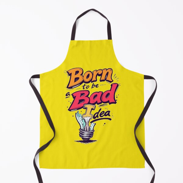 Item preview, Born to be a Bad Idea designed and sold by LastTsunamiApparel.