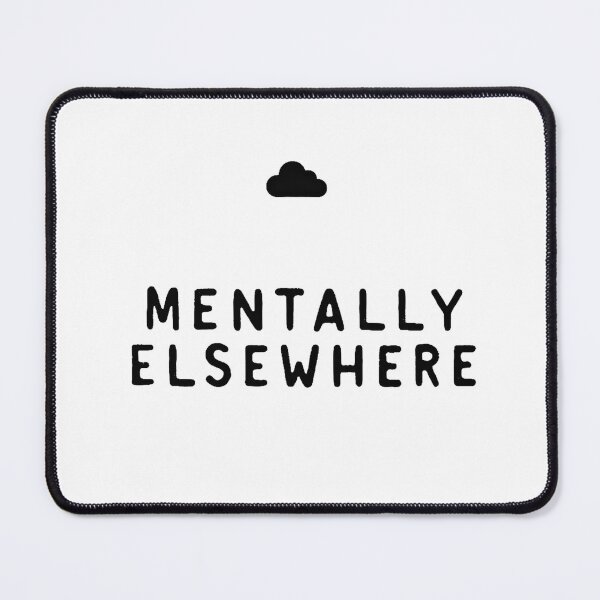 Item preview, Mentally Elsewhere Minimalist Introvert Quote Aesthetic designed and sold by Vajid Designs .