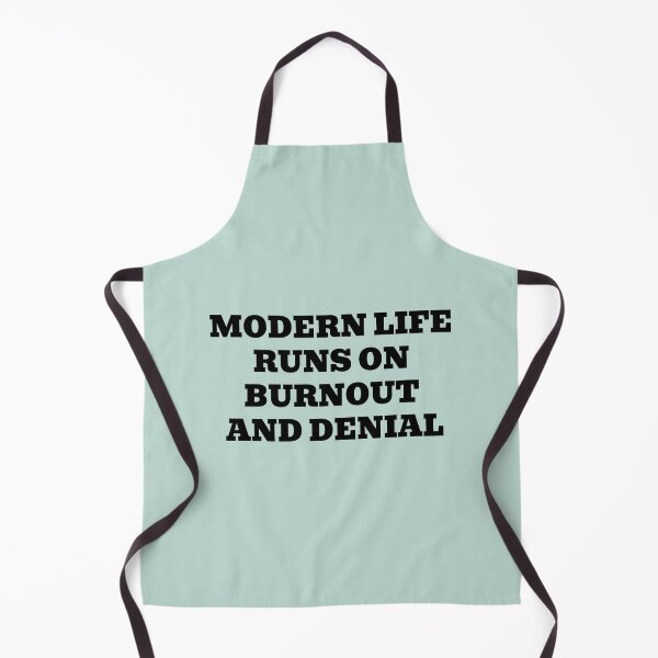 Item preview, Modern Life Runs On Burnout And Denial designed and sold by WakeNBake-Tees.