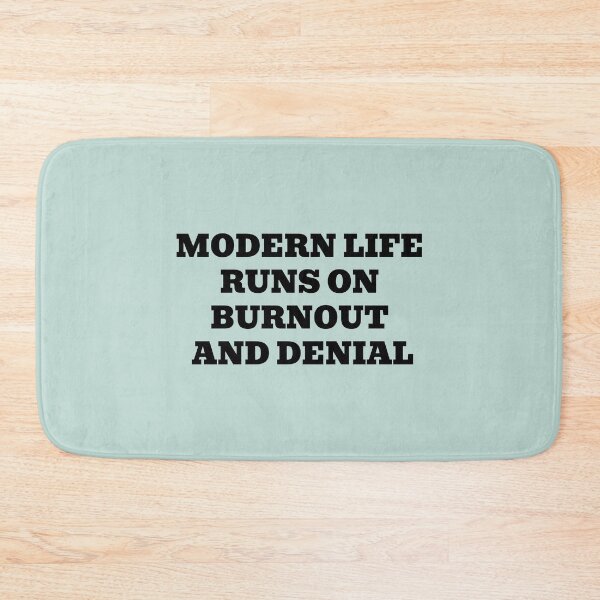 Item preview, Modern Life Runs On Burnout And Denial designed and sold by WakeNBake-Tees.