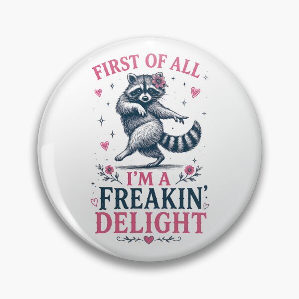 Item preview, First Of All I’m A Freakin’ Delight Raccoon Shirt | Funny Cottagecore Design designed and sold by The Sandy Design Store.