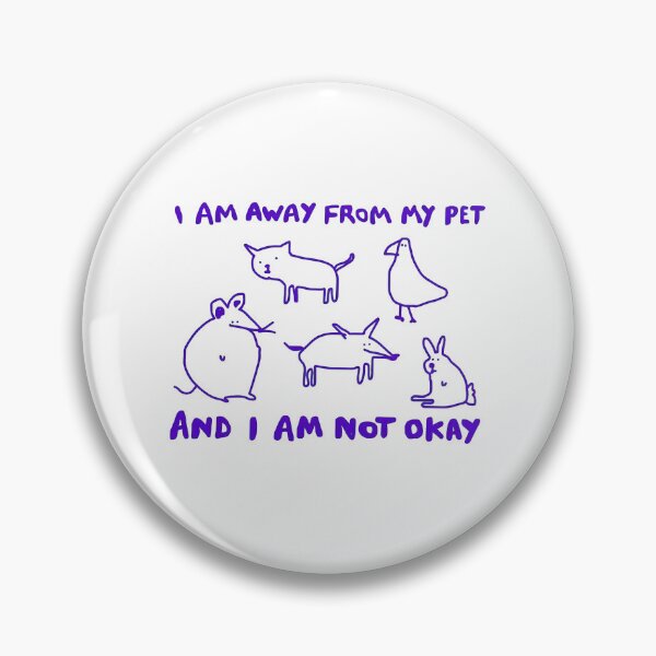 Item preview, I Am Away From My Pet And I Am Not Okay Shirt designed and sold by GiaoCalonas.