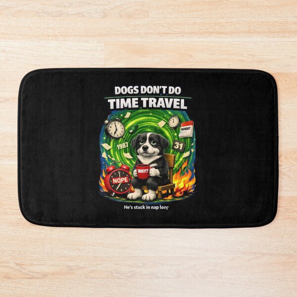 Item preview, Dogs Don’t Do Time Travel – Funny 3D Dog Meme designed and sold by Timeless Junction.