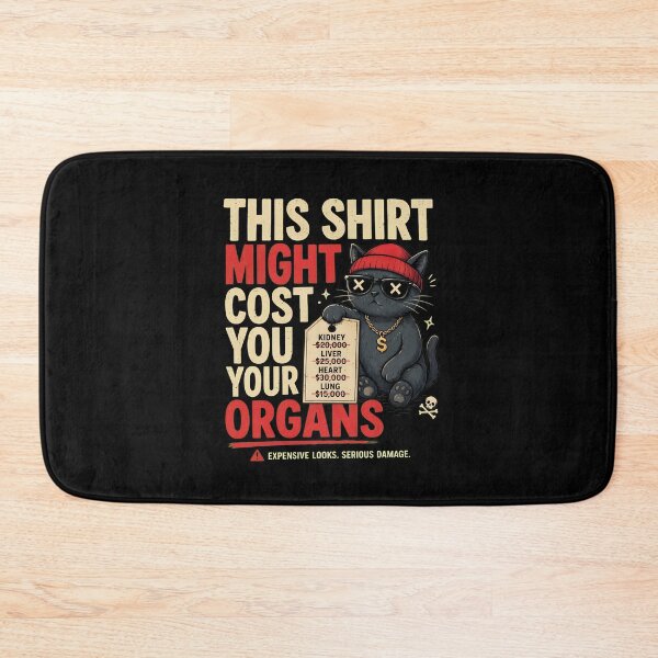 Item preview, Expensive Looks Organ Cost Funny Cat Shirt designed and sold by GiaoCalonas.