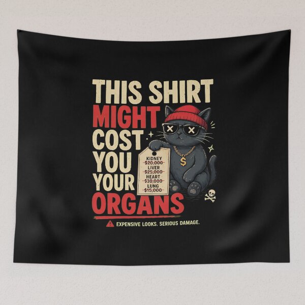 Item preview, Expensive Looks Organ Cost Funny Cat Shirt designed and sold by GiaoCalonas.