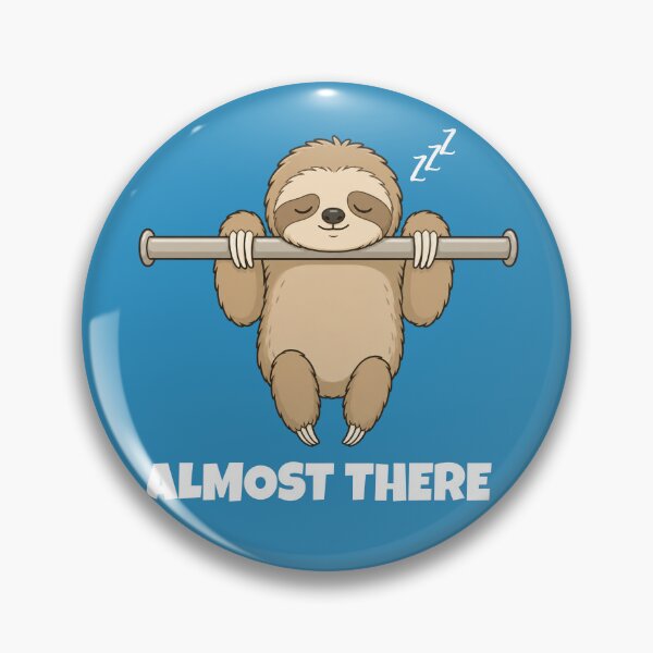 Item preview, Cute Sloth Almost There Funny Lazy Sloth  designed and sold by Maryna_Reine.