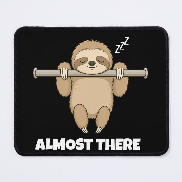 Item preview, Cute Sloth Almost There Funny Lazy Sloth designed and sold by Maryna_Reine.