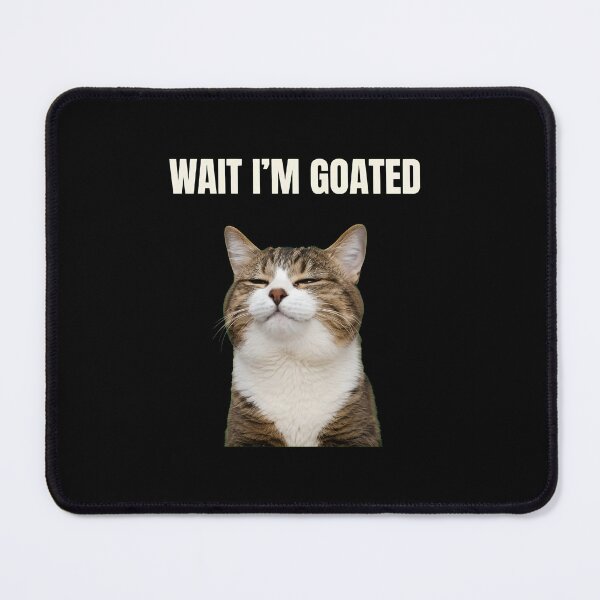Item preview, Wait I'm Goated Cat Funny Meme T-Shirt designed and sold by GiaoCalonas.