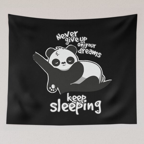 Item preview, Never Give Up On Your Dreams Keep Sleeping Funny Lazy Panda designed and sold by designerr23 ⭐⭐⭐⭐⭐.