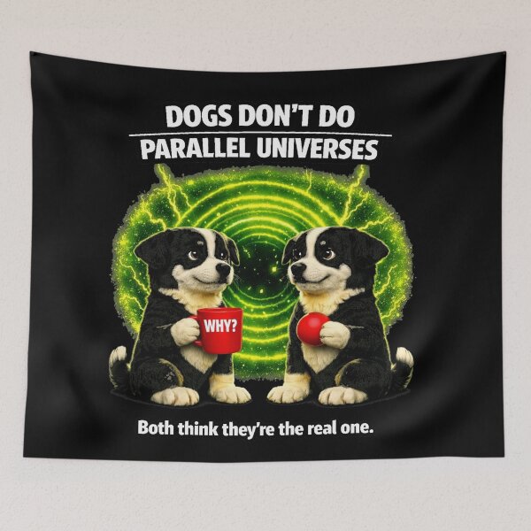 Item preview, Dogs Don’t Do Parallel Universes – Funny 3D Dog Meme designed and sold by Timeless Junction.
