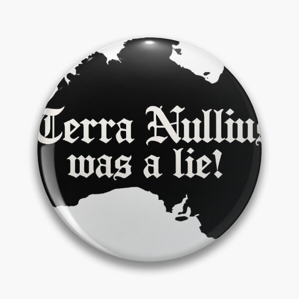 Item preview, Terra Nullius was a lie! designed and sold by DJKirraArt.