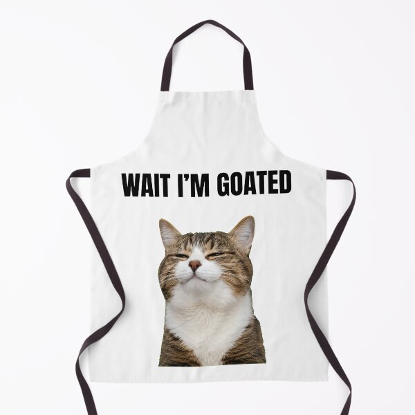 Item preview, Wait I'm Goated Cat Humor Funny designed and sold by GiaoCalonas.