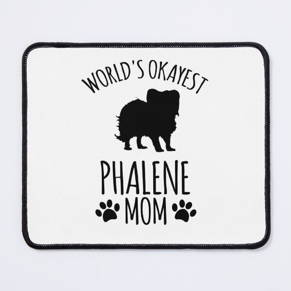 Item preview, Worlds Okayest Phalene Mom - Dog Mom designed and sold by kindxinn.