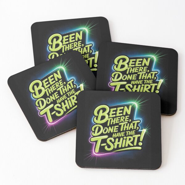 Item preview, Been There Done That Have The T-Shirt Funny Neon Slogan Tee designed and sold by Scorpion Creative.