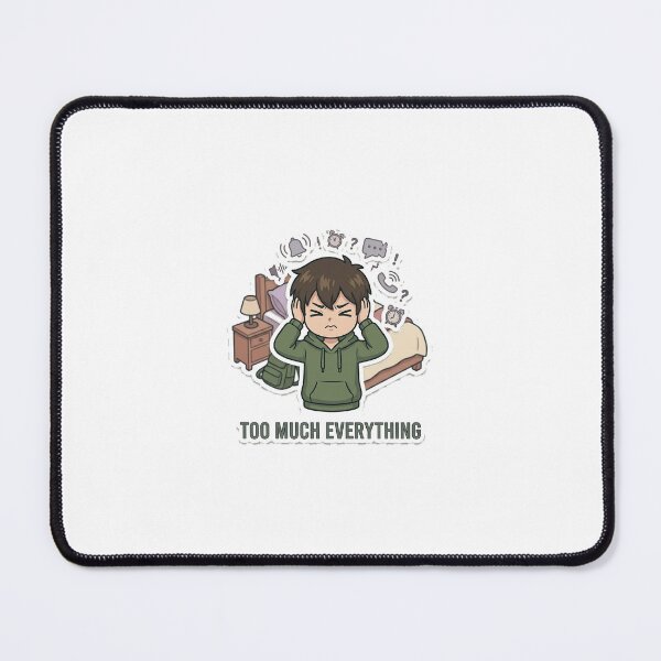 Item preview, Too Much Everything designed and sold by IntrovertEngineer11.