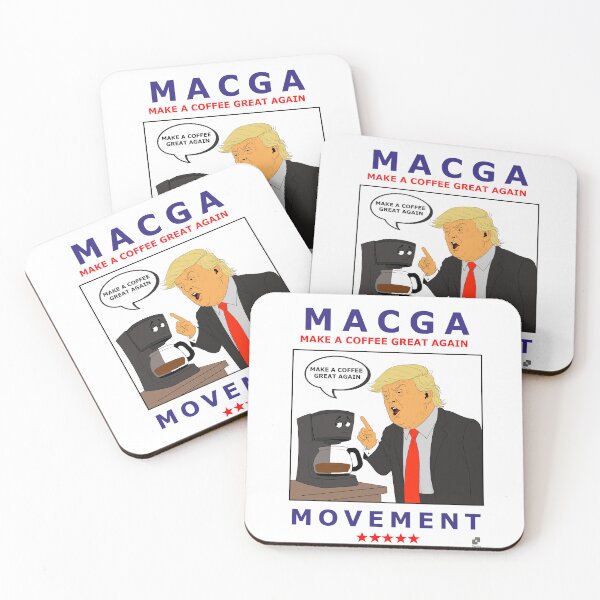 Item preview, MACGA Make A Coffee Great Again Trump Parody Meme designed and sold by Montoya91.