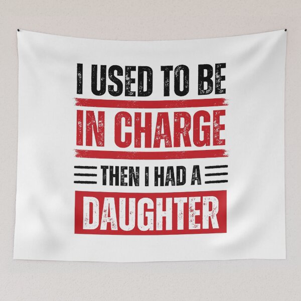 Item preview, I Used To Be In Charge Then I Had A Daughter Family Parent Humor designed and sold by JonesFlora2025.