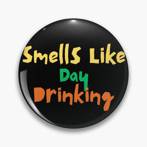 Item preview, Smells Like Day Drinking Funny Gifts designed and sold by InterTradeStore.