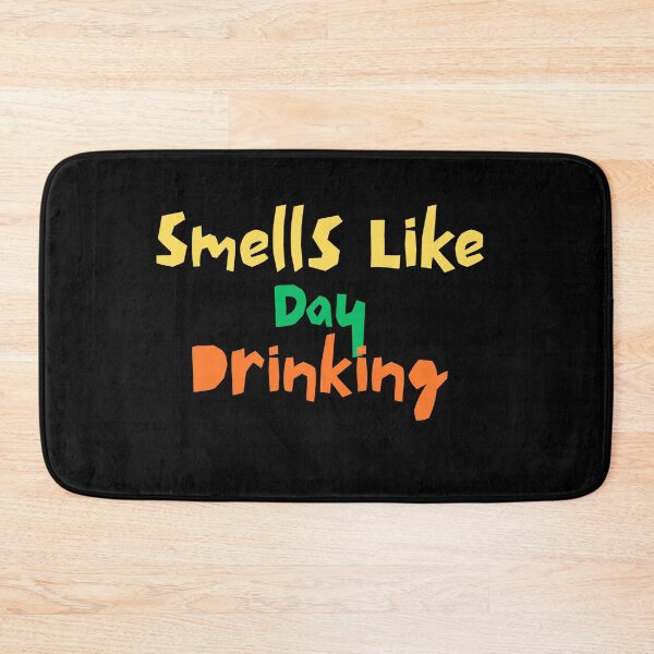 Item preview, Smells Like Day Drinking Funny Gifts designed and sold by InterTradeStore.