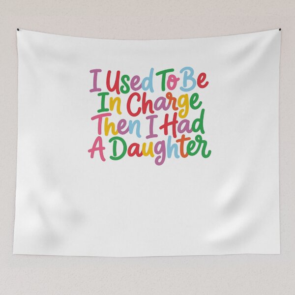 Item preview, I Used To Be In Charge Then I Had A Daughter Parent Humor Mother Father Daughter designed and sold by JonesFlora2025.