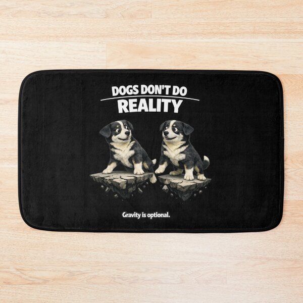 Item preview, Dogs Don’t Do Reality – Absurd 3D Dog Meme designed and sold by Timeless Junction.