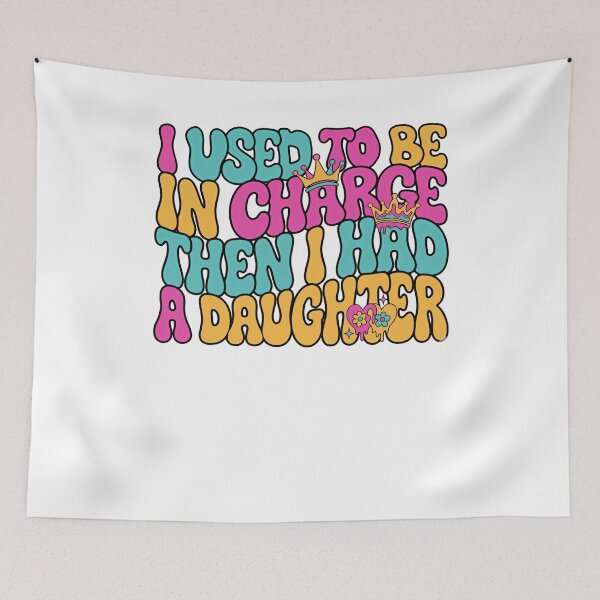 Item preview, I Used To Be In Charge Then I Had A Daughter Mom Humor Daughter Parenting designed and sold by JonesFlora2025.