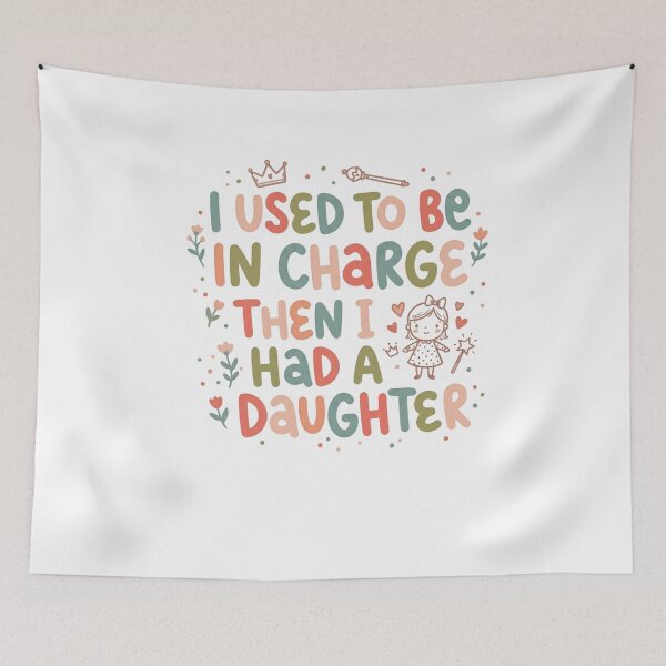 Item preview, I Used To Be In Charge Then I Had A Daughter Parenting Humor Mom Dad Life designed and sold by JonesFlora2025.