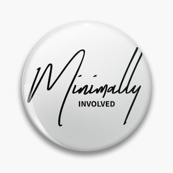 Item preview, Minimally Involved - Sarcastic Low-Effort Typography designed and sold by ReggieDior.