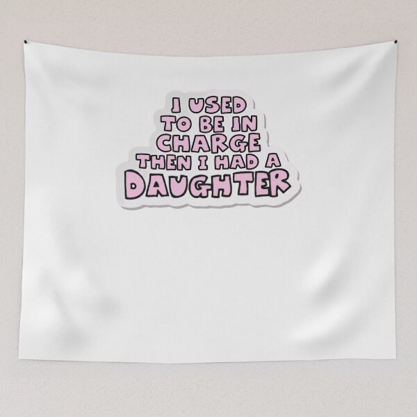 Item preview, I Used To Be In Charge Then I Had A Daughter Parent Humor Mom Dad designed and sold by JonesFlora2025.