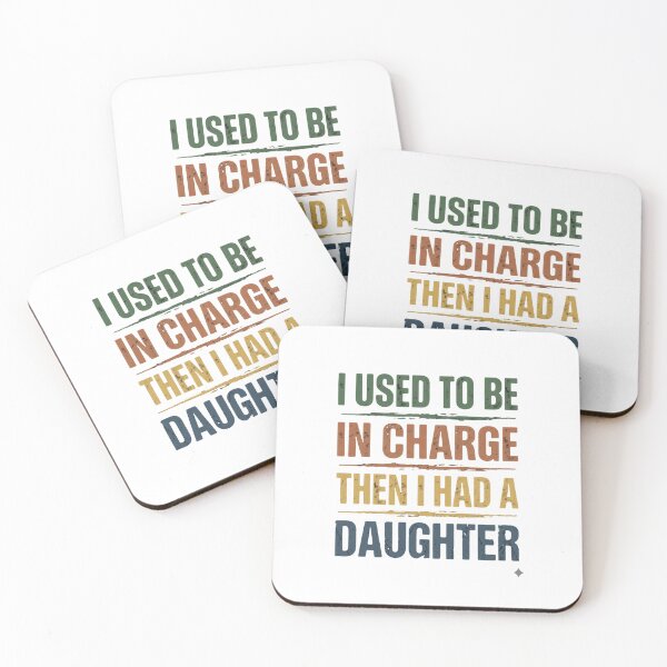 Item preview, I Used To Be In Charge Then I Had A Daughter Funny Parent Humor Girl Dad designed and sold by JonesFlora2025.