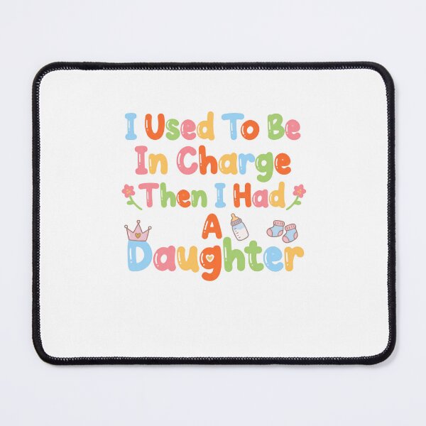 Item preview, I Used To Be In Charge Then I Had A Daughter Funny Parenthood Mom Dad Gift designed and sold by JonesFlora2025.