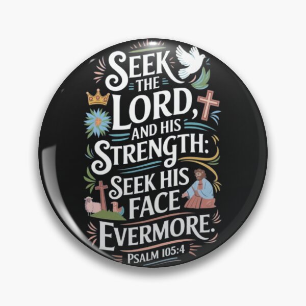 Item preview, Psalm 105:4 designed and sold by GraphicMondaze.