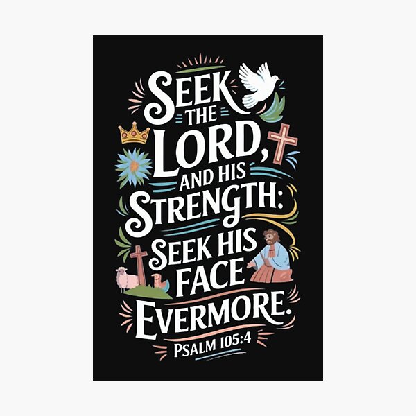 Item preview, Psalm 105:4 designed and sold by GraphicMondaze.