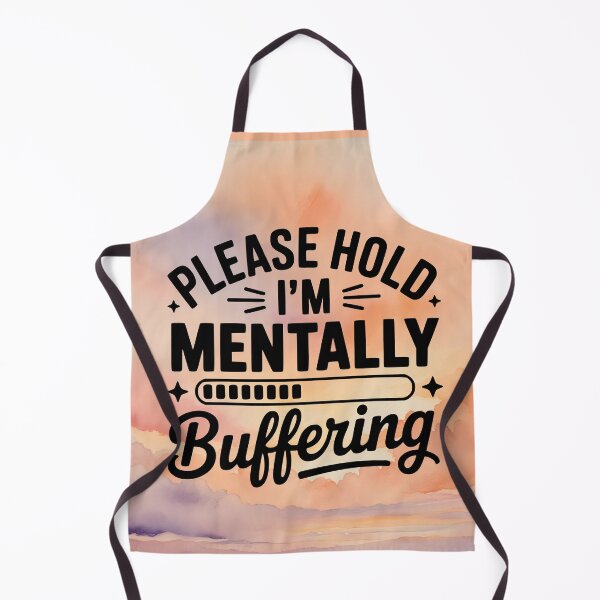 Item preview, please hold i'm mentally buffering designed and sold by ExcessiveSarcasmCo..