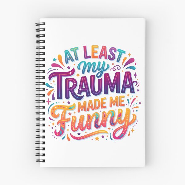 Item preview, funny trauma quote, sarcastic humor, dark humor quote designed and sold by TrueArtVibes.