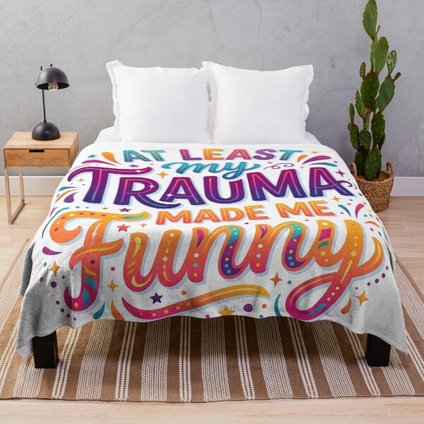 Item preview, funny trauma quote, sarcastic humor, dark humor quote designed and sold by TrueArtVibes.