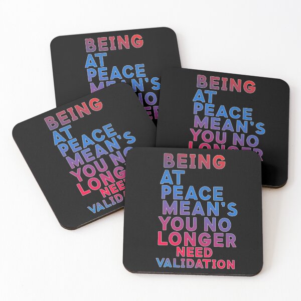 Item preview, Being At Peace Means You No Longer Need Validation designed and sold by ZooStateofMind.