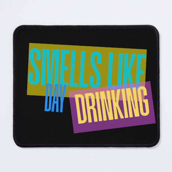 Item preview, Smells Like Day Drinking Funny Gifts designed and sold by InterTradeStore.