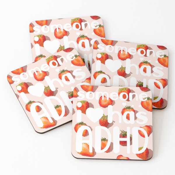 Item preview, someone i love has adhd-strawbs designed and sold by ExcessiveSarcasmCo..