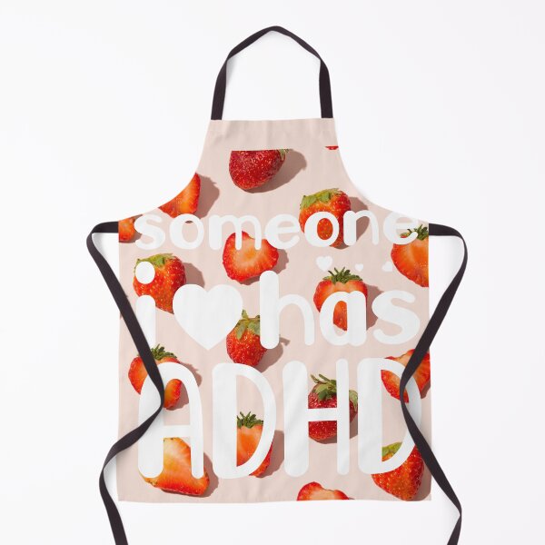 Item preview, someone i love has adhd-strawbs designed and sold by ExcessiveSarcasmCo..