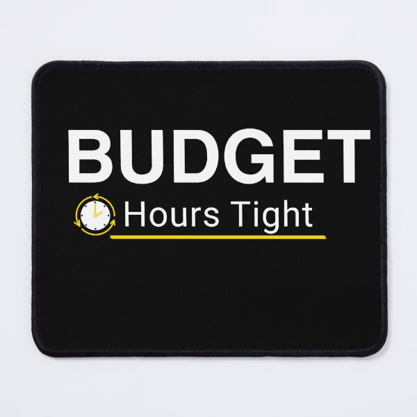 Item preview, Budget Hours Tight – Funny Auditor Accounting Humor Gift designed and sold by FCA SIR MERCH .