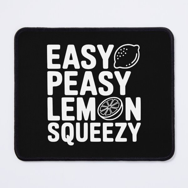 Item preview, Easy Peasy Lemon Squeezy designed and sold by Frank Ring.