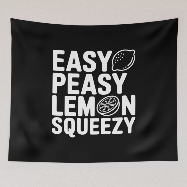 Item preview, Easy Peasy Lemon Squeezy designed and sold by Frank Ring.