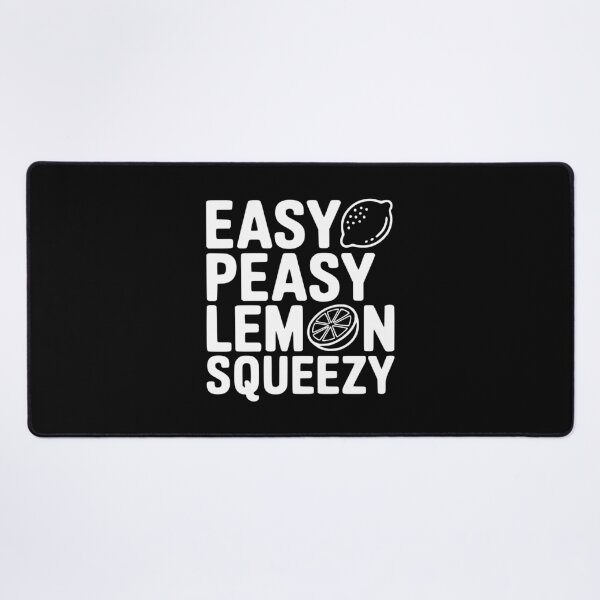 Item preview, Easy Peasy Lemon Squeezy designed and sold by Frank Ring.