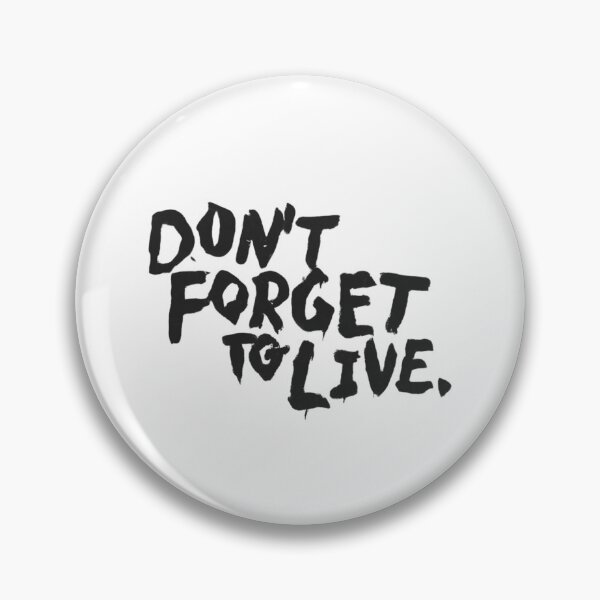 Item preview, YUNGBLUD Don't forget to live designed and sold by bruise+blush.