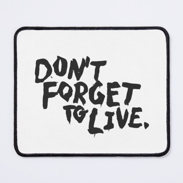 Item preview, YUNGBLUD Don't forget to live designed and sold by bruise+blush.