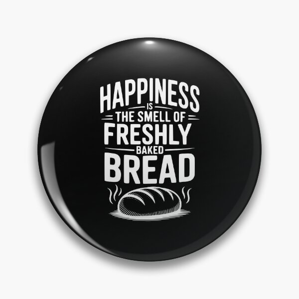 Item preview, Happiness Is The Smell of Freshly Baked Bread designed and sold by Frank Ring.
